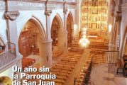 CALLE MAYOR 179 - UN AÑO SIN LA PARROQUIA DE SAN JUAN