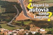 CALLE MAYOR 198 - ¿LLEGARÁ LA AUTOVÍA HASTA LOGROÑO?