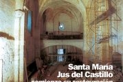 CALLE MAYOR 224 - SANTA MARÍA JUS DEL CASTILLO COMIENZA SU RESTAURACIÓN