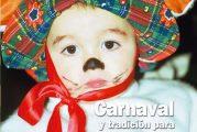 CALLE MAYOR 232 - CARNAVAL Y TRADICIÓN PARA TODAS LAS EDADES