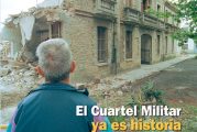 CALLE MAYOR 240 - EL CUARTEL MILITAR YA ES HISTORIA