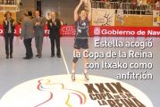CALLE MAYOR 383 - ESTELLA ACOGIÓ LA COPA DE LA REINA CON ITXAKO COMO ANFITRIÓN