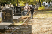 CALLE MAYOR 697 - TODOS LOS SANTOS, TRADICIÓN CON RESTRICCIONES